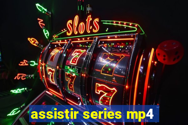 assistir series mp4